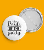 Bride of the Party Pin