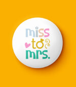 Miss To Mrs Pin