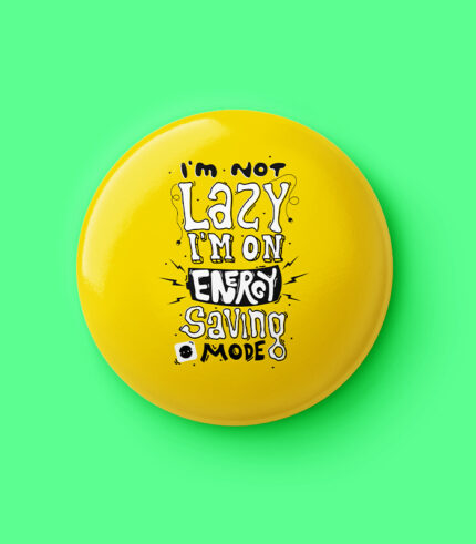 I Am Not Lazy Pin