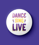 Dance Sing Live Pin