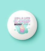 Chill & Love K-POP Pin