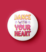 Dance With Your Heart Pin