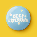 Keep Exploring Pin