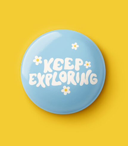 Keep Exploring Pin