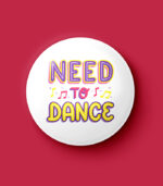 Need to Dance Pin