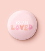 You Are Loved Pin