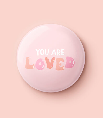 You Are Loved Pin