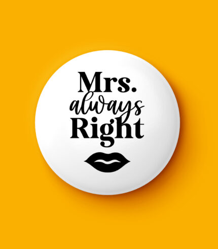 Mrs. Always Right Pin