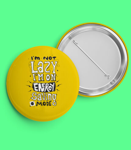 I Am Not Lazy Pin