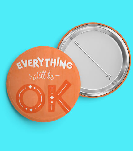 Everything Will Be OK Pin