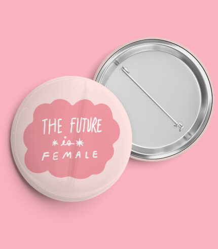 The Future is Female Pin