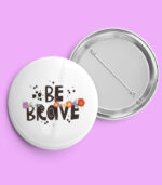 Be Brave Pin