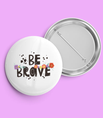 Be Brave Pin