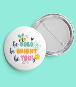 Be Bold Be You Pin