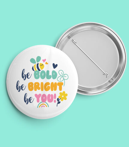 Be Bold Be You Pin