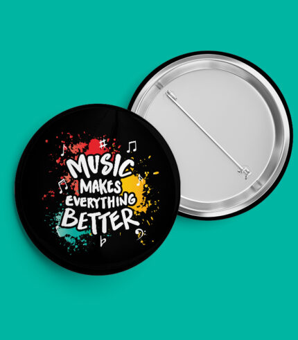 Music Makes Everything Better Pin