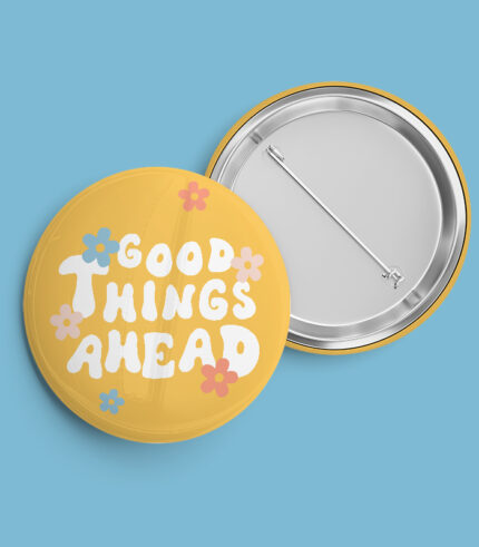 Good Things Ahead Pin