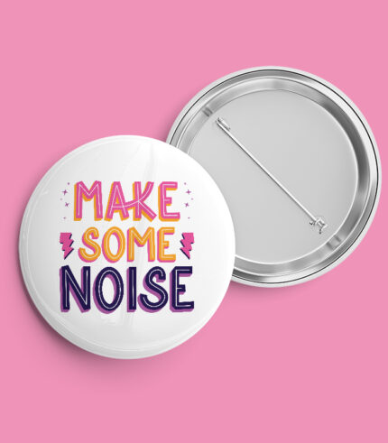 Make Some Noise Pin