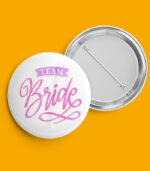 Team Bride! Pin