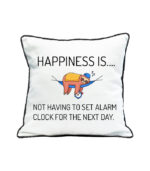 Happiness is not having to set alarm clock pillow case