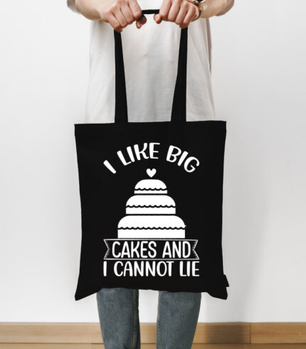 I like big cakes and i cannot lie – Tote Bag