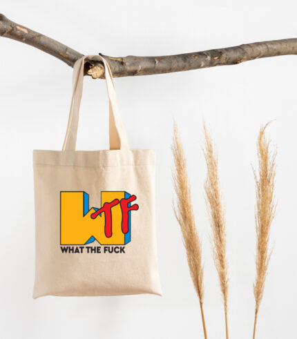 What the fuck- Tote Bag