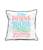 Stay patient and trust your journey pillow case