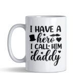 I have a hero i call him daddy