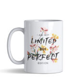 I am not limited but perfect edition