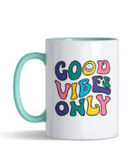 Good vibes only