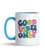 Good vibes only