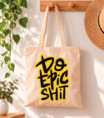 Tote Bag Do epic shit