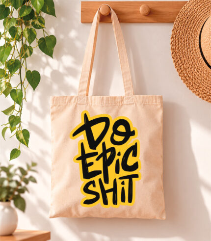 Tote Bag Do epic shit