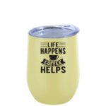 Life happens coffee helps
