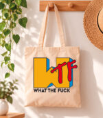 Tote Bag What the fuck