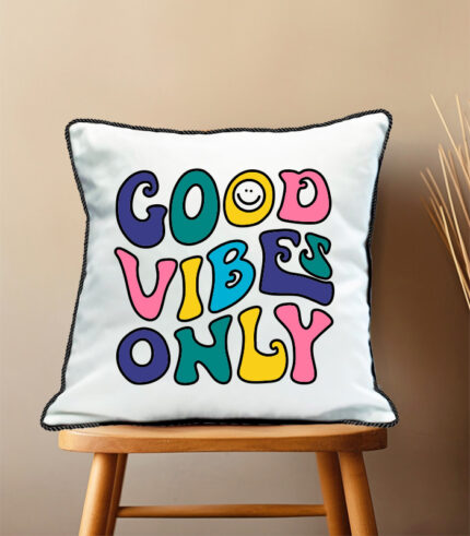 Good Vibes Only