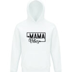Hoodie mama vibe