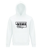 Hoodie mama vibe