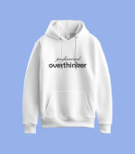 Hoodie professional Overthinker