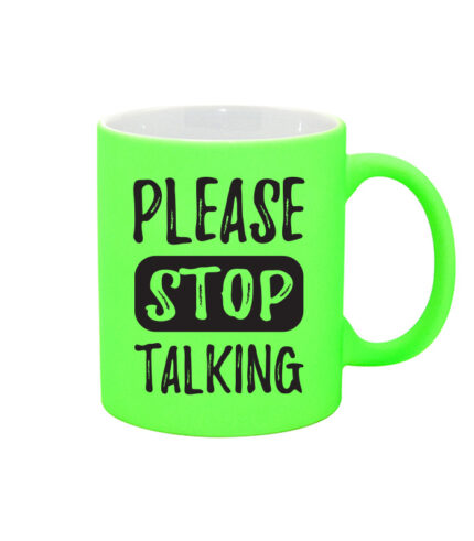 Please stop talking