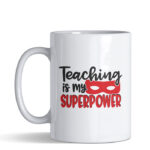 Teaching is my superpower