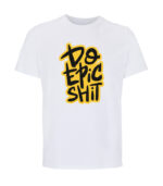 do epic shit