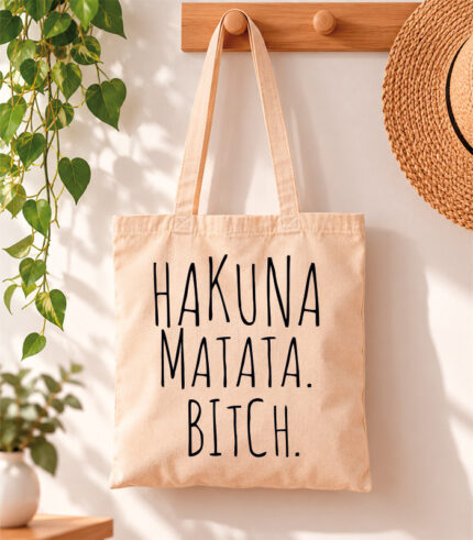 Tote Bag Hakuna Matata Bitch
