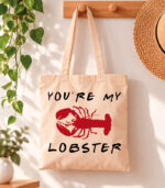 Tote Bag You are my lobster