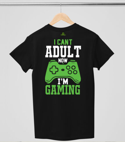 I can't adult now I'm Gaming