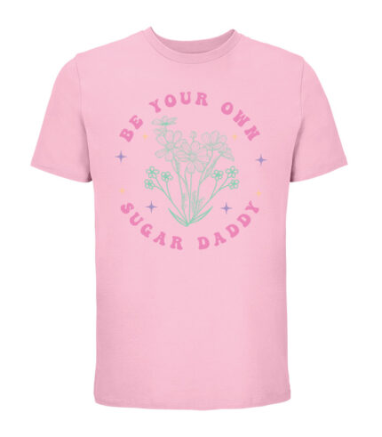 be your own suggar daddy