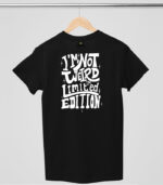 Im not weird im limited edition T-shirt