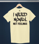 need money not feelings