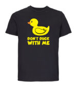 dont duck with me