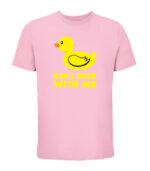 dont duck with me